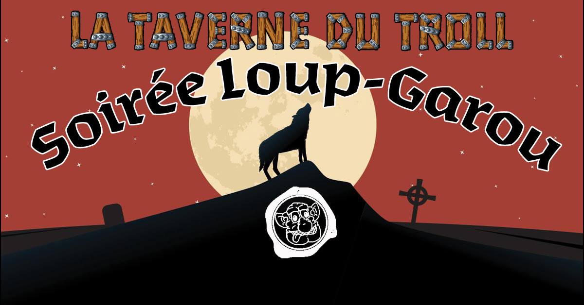 loup_garou La Taverne Du Troll Toulouse - Loup Garou 14 Août