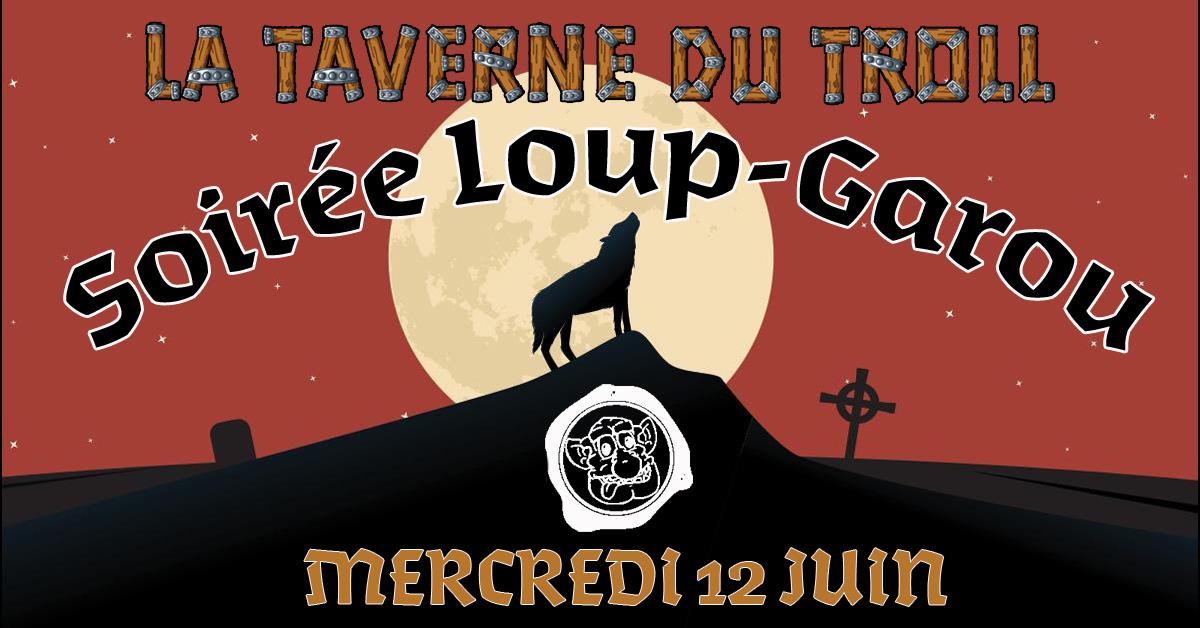 loup_garou_juin La Taverne Du Troll Toulouse - Soirée Loup Garou